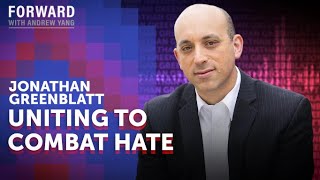 It Could Happen Here | Jonathan Greenblatt | Forward with Andrew Yang