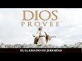 Dios Provee | El Llamado de Jeremías