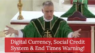 Catholic Priest Warns on the Coming Digital Currency and Social Credit System! You'll Lose CONTROL!!