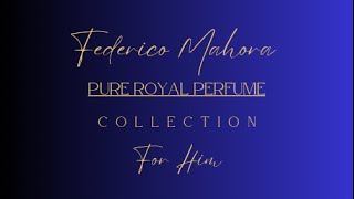 Federico Mahora Pure Royal Perfume For Men