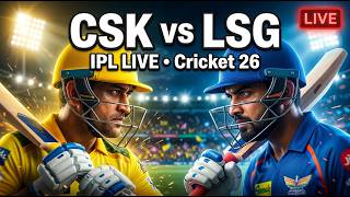 CSK vs LSG LIVE 🔴 IPL 2026 Live Gameplay | Cricket 26 Live Stream