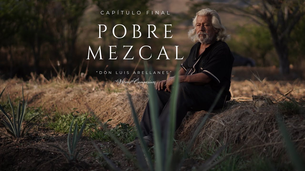 Pobre Mezcal | Documental