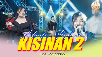 Kisinan 2 - Adinda Rahma (Official Music Video)