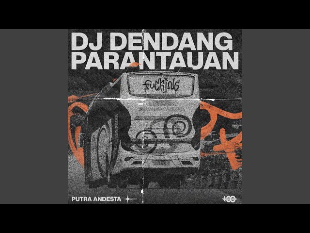 DJ DENDANG PARANTAUAN class=
