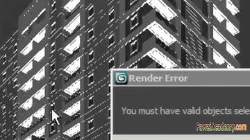 render error message You must have valid objects selected 3D MAX 2011 كيف تتغلب علي