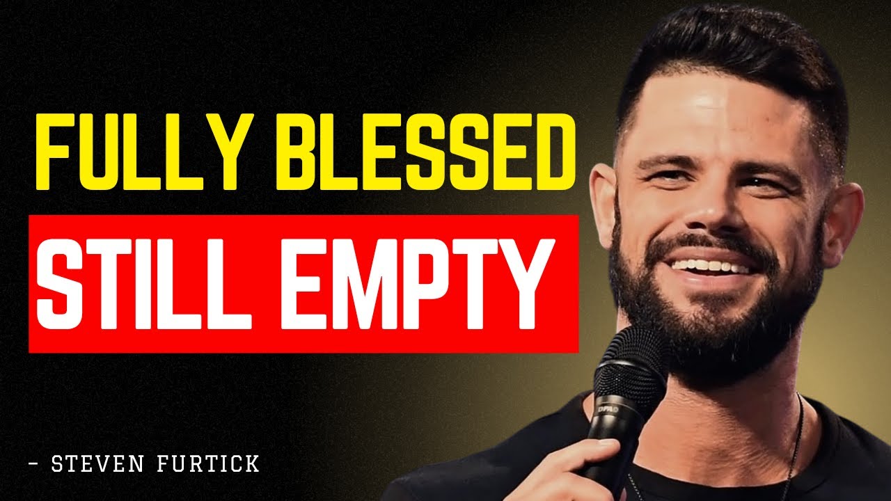 Why You Feel Empty Even When You’re Blessed | Steven Furtick - YouTube