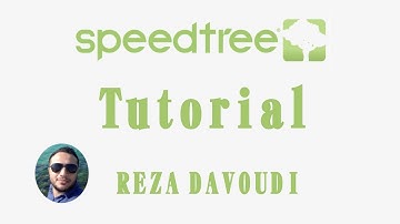 SpeedTree Tutorial Reza Davoudi