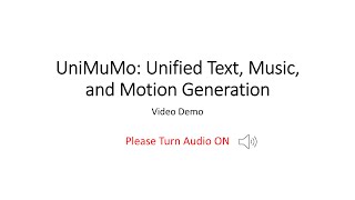 Video Demo for UniMuMo: Unified Text, Music, and Motion Generation