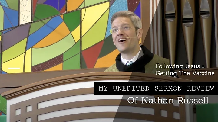 My Unedited Nathan Russell Sermon Review