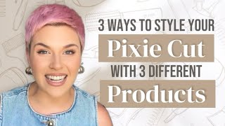 3 Ways to Style Your Pixie Cut ft. 3 Different Products 