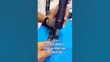 Surface Book 1 không nhận sạc #doctorlaptop #hotuanakhp #atuanhappy #surface #repair #jack #power
