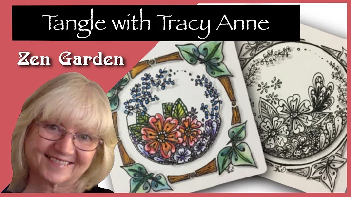 Tangle with Tracy Anne - Zen Garden