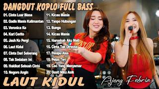 CINTA LUAR BIASA, VERONICA KO, JAUH KO PERGI - DANGDUT KOPLO FULL BASS AJENG FEBRIA FULL ALBUM VIRAL