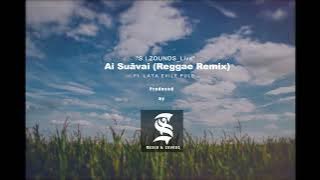 AI SUĀVAI (Reggae Remix _LIVE COVER) - Lata Evile Pule [S.I ZOUNDS  Audio 2023]