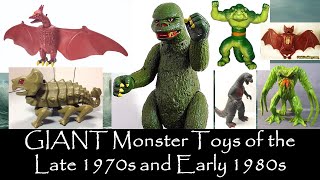 GIANT Toy Monsters of the Late 1970s and Early 1980s: Godzilla, Rodan, Terron, Gregory, Krusher, etc