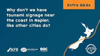 ALOOP Extra Q&As – Why don’t we have tsunami signage near the coast in Napier, like other cities do?