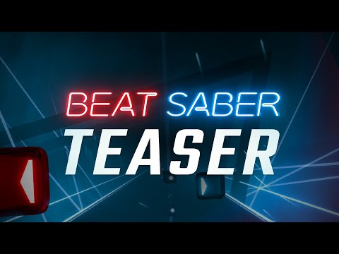 Teaser | Beat Saber