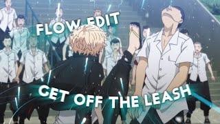 (GET OFF THE LEASH)-FLOW EDIT (FIRST FLOW+FREE PRESET)