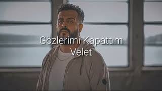 Velet - Gözlerimi Kapattım (Remix) Resimi