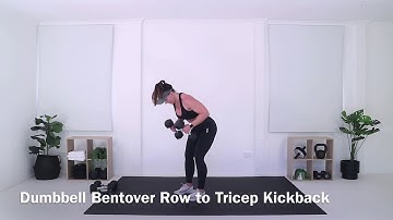 Dumbbell Bentover Row to Tricep Kickback