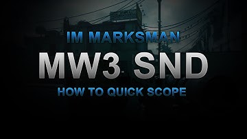 MW3: How to Quick Scope