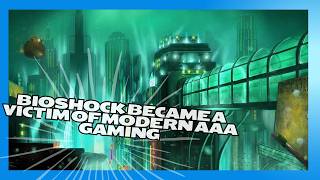 BioShock Became a Victim of Modern AAA Gaming🎮📉 with @aleahfinalgirl​