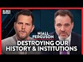 Historian: Woke Politics Destroying US History & Academia | Niall Ferguson | ACADEMIA | Rubin Report