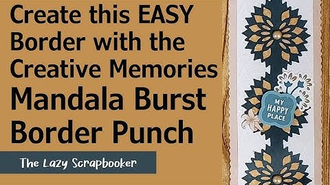 Beautiful Border using Creative Memories Mandala Burst Border Punch