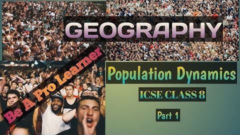 Population Dynamics | ICSE Class 8 Geography  Part 1