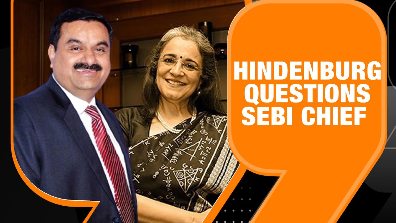 Hindenburg Report: Funds Linked To SEBI Chair Part Of Probe Since 2020 ...