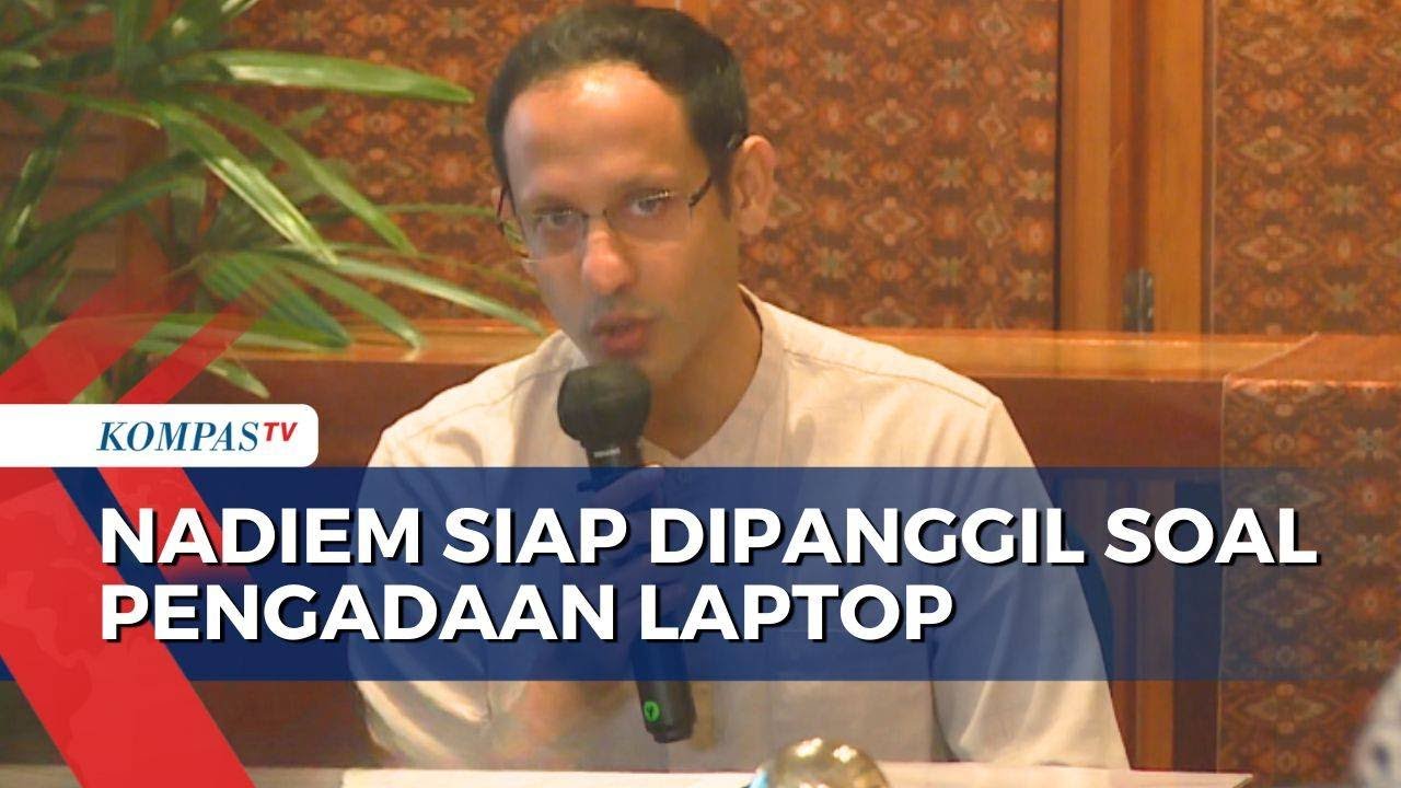Mantan Mendikbud Nadiem Makarim Siap Dipanggil Kejagung di Kasus Dugaan Korupsi Pengadaan Laptop