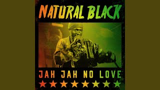 Video thumbnail of "Natural Black - Nah Go Mek It"