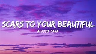 Scars To Your Beautiful - Alessia Cara (Lyrics)