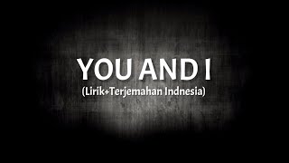 You And I - Endah N Rhesa (Lirik+Terjemahan Indonesia)