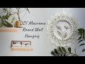 DIY Macrame Round Wall Hanging | Transform Scandinavian Calm to Boho Charm
