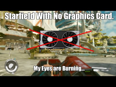 Starfield With No Graphics Card