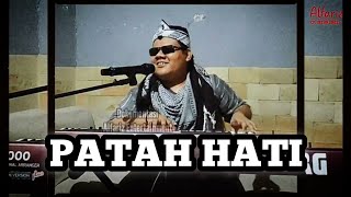 PATAH HATI  |  H. SUBRO ALFARIZI  |  VIDEO LIVE