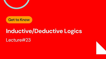 Lecture#23 Inductive Deductive Logics | NUST | GIKI | PIEAS | UET