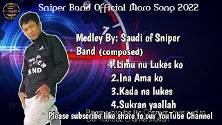 Medley Composed By: Saudi of Sniper Band