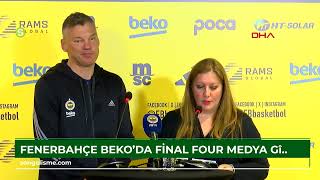 Fenerbahçe Beko'da Final Four Medya Günü düzenlendi