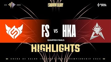 Highlight FS vs HKA - Đây Là Đẳng Cấp Của Full Sense - Tứ Kết AIC 2025