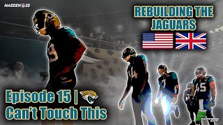 A Realistic Rebuild Of The Jaguars | Madden 20 | Can't Touch This | EP.15