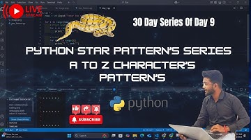 🔴 Live | Python Star Pattern A to Z | Print Alphabets Using Python | Day 9 🚀 #Python #Coding