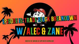 FANTASY BASEBALL DYNASTY BAHDCAST: Ep. 15 (MLB Week 5 Recap &amp; Fantasy Trade Breakdown w/Zane &amp; Alec)