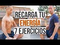 Aumenta Al Máximo Tu Energía Vital con 7 Ejercicios