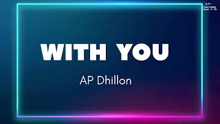 With You - AP Dhillon Lyrical video by Lyricverse #lyricverse #apdhillon  #lyricvedio #shindakhalon