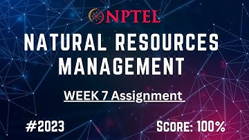 Natural Resources Management Week 7 Assignment (2023) | NPTEL week 7 Answer | 2023
