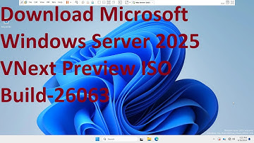 Download Windows Server 2025 VNext Preview ISO  Build-26063