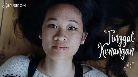 Tinggal Kenangan - Gaby [Video Clip Cover] | Lirik Lagu