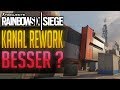 Kanal Rework besser ? | Rainbow Six Siege